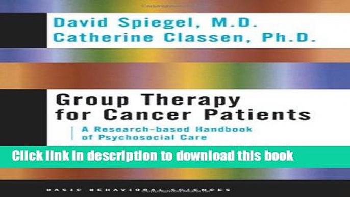 Books Group Therapy For Cancer Patients: A Research-based Handbook Of Psychosocial Care Free Online