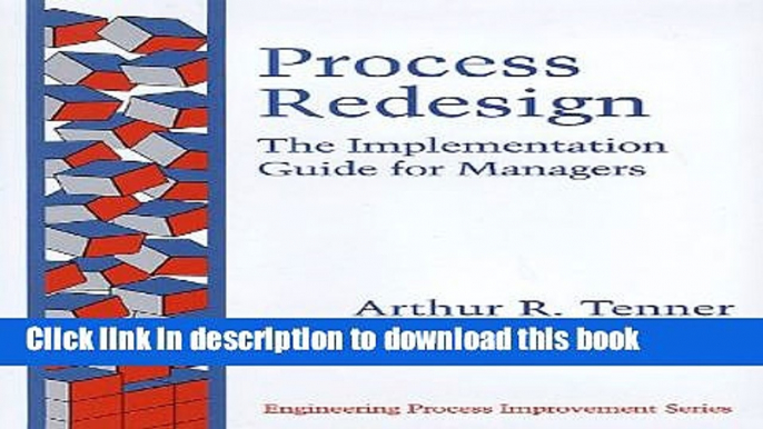 Download  Process Redesign: The Implementation Guide for Managers  Free Books