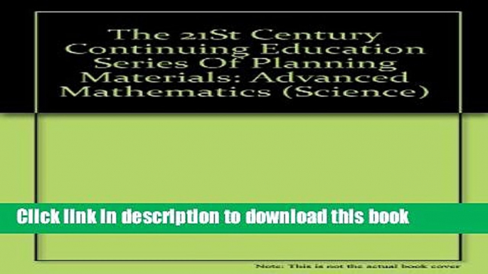 Ebook The 21st century continuing education series of planning materials: advanced mathematics