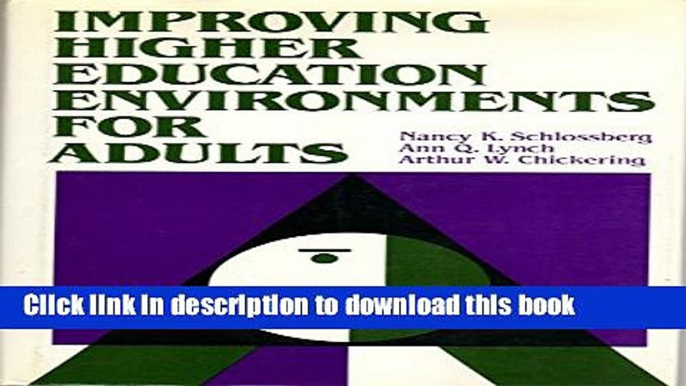 Ebook Improving Higher Education Environments for Adults: Responsive Programs and Services from