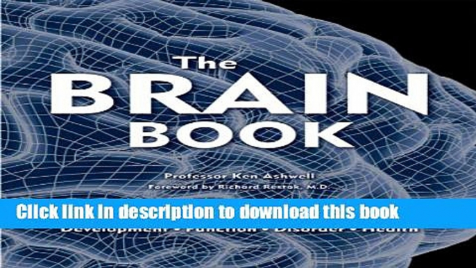 Books The Brain Book: Development, Function, Disorder, Health Free Online