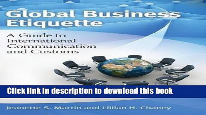 Ebook Global Business Etiquette: A Guide to International Communication and Customs, 2nd Edition