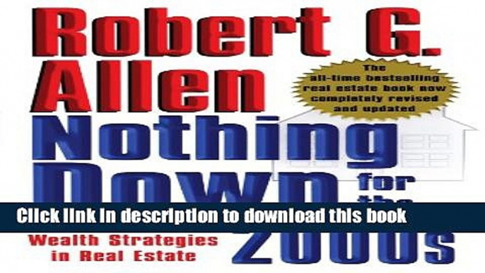 Ebook Nothing Down for the 2000s: Dynamic New Wealth Strategies in Real Estate Free Online