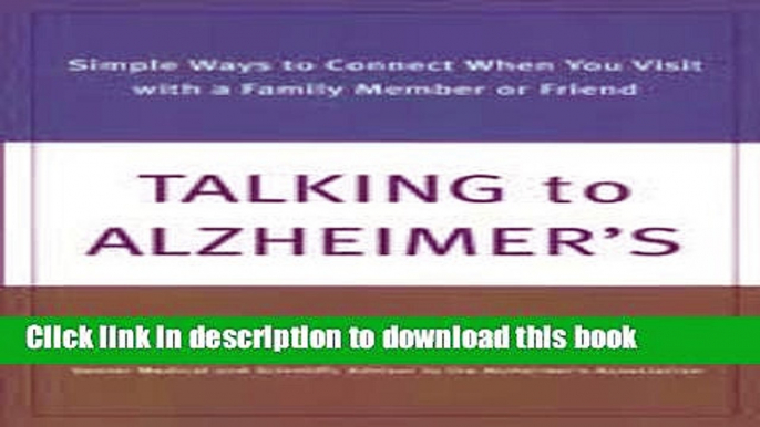 [PDF] Talking to Alzheimer s 1st (first) edition Text Only  Read Online