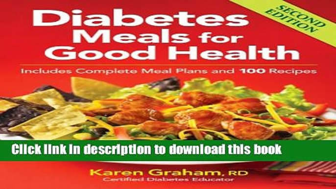 Books Diabetes Meals for Good Health: Includes Complete Meal Plans and 100 Recipes Free Online