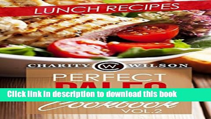 Books PALEO DIET RECIPES: Perfect Paleo Cookbook: Vol.2 Lunch Recipes (Paleo Cookbook) (Health