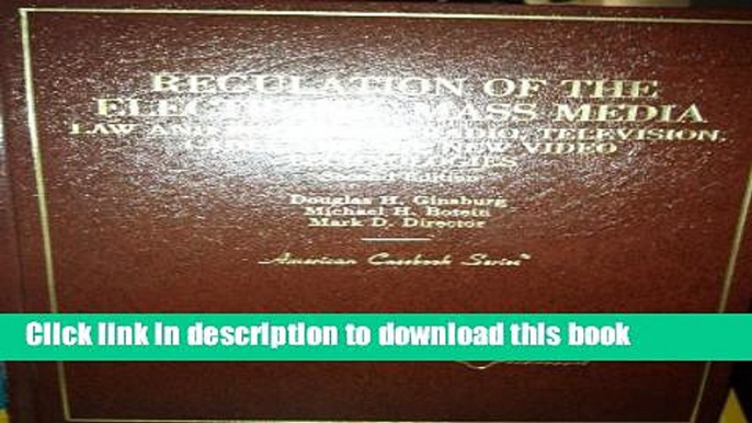 Books Regulation of the Electronic Mass Media: Law and Policy for Radio, Television, Cable, and