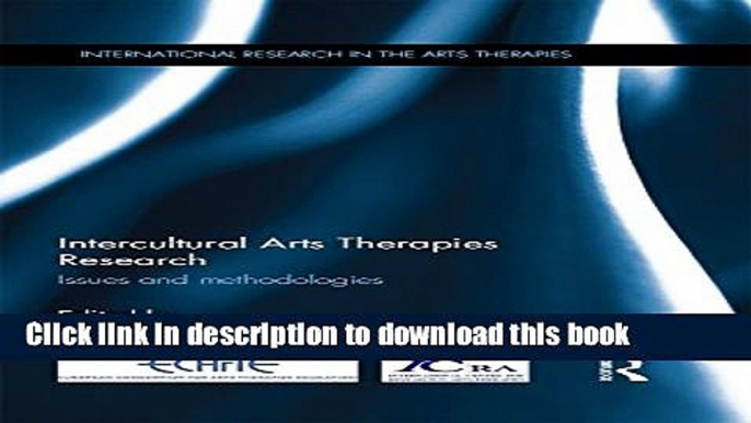 Books Intercultural Arts Therapies Research: Issues and methodologies (International Research in