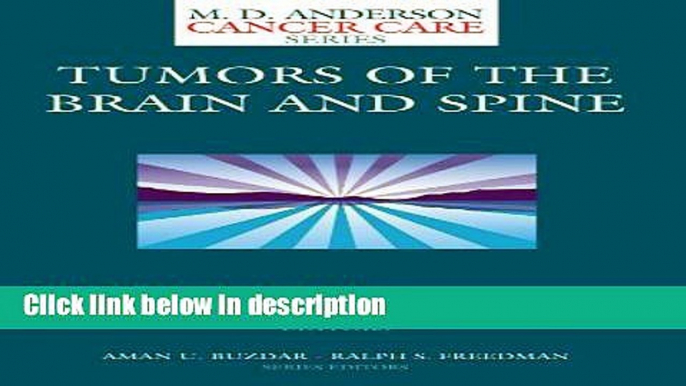 Books Tumors of the Brain and Spine (MD Anderson Cancer Care Series) Free Download