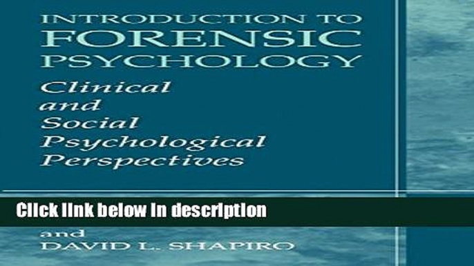 Books Introduction to Forensic Psychology: Clinical and Social Psychological Perspectives Free