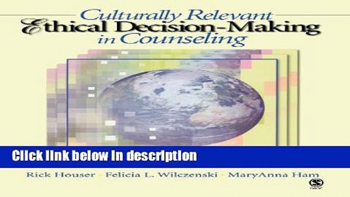 Ebook Culturally Relevant Ethical Decision-Making in Counseling Free Online