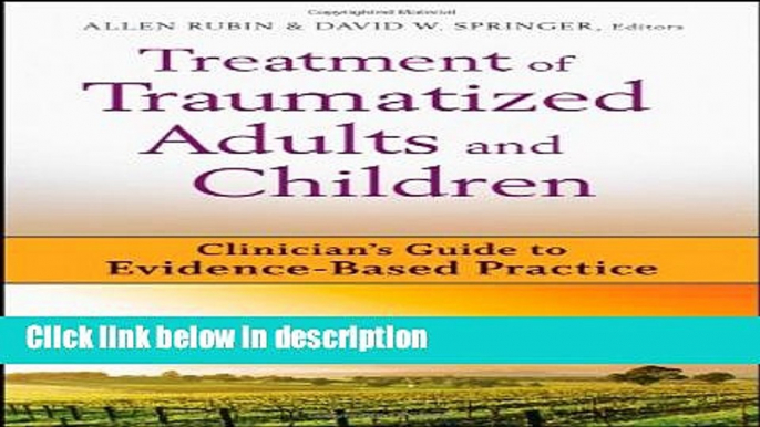 Ebook Treatment of Traumatized Adults and Children: Clinician s Guide to Evidence-Based Practice