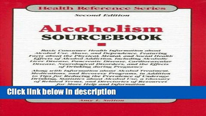 Ebook Alcoholism Sourcebook: Basic Consumer Health Information about Alcohol Use, Abuse,......