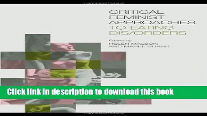 Ebook Critical Feminist Approaches to Eating Dis/Orders Free Download KOMP