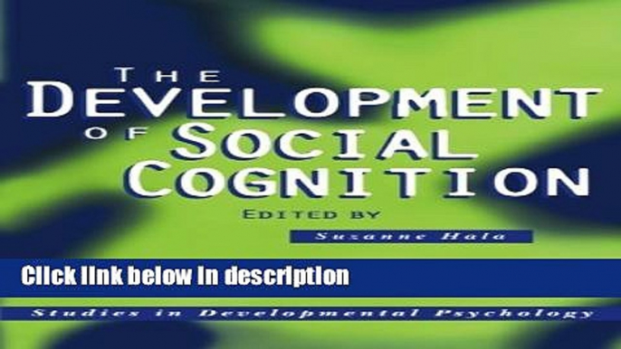 Ebook The Development of Social Cognition (Studies in Developmental Psychology) Free Online