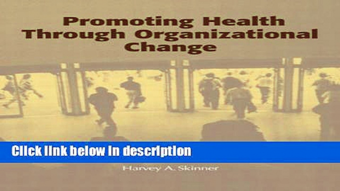 Ebook Promoting Health through Organizational Change Free Online