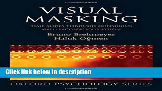 Books Visual Masking: Time Slices through Conscious and Unconscious Vision (Oxford Psychology