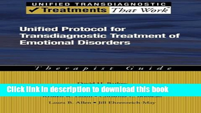 Read Unified Protocol for Transdiagnostic Treatment of Emotional Disorders: Therapist Guide