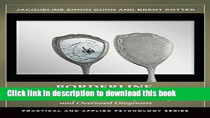 Read Borderline Personality Disorder: New Perspectives on a Stigmatizing and Overused Diagnosis