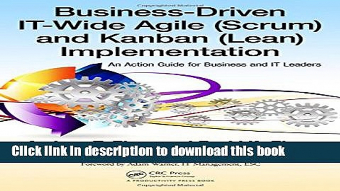 Books Business-Driven IT-Wide Agile (Scrum) and Kanban (Lean) Implementation: An Action Guide for