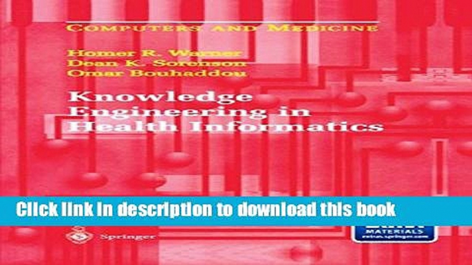 Ebook Knowledge Engineering in Health Informatics (Computers and Medicine) Free Online