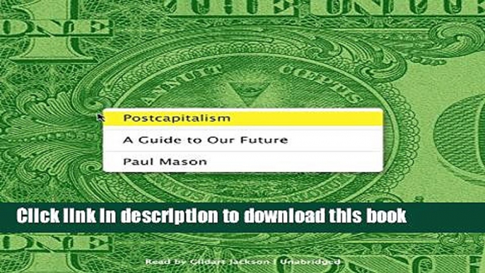 [Read PDF] Postcapitalism: A Guide to Our Future Ebook Free