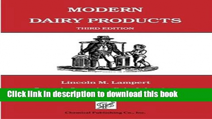 Books Modern Dairy Products: Composition, Food Value, Processing, Chemistry, Bacteriology,