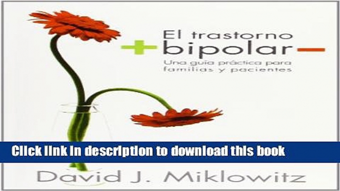 Read El Trastorno Bipolar (Divulgacion / Autoayuda / Disclosure / Self-Help) (Spanish Edition)