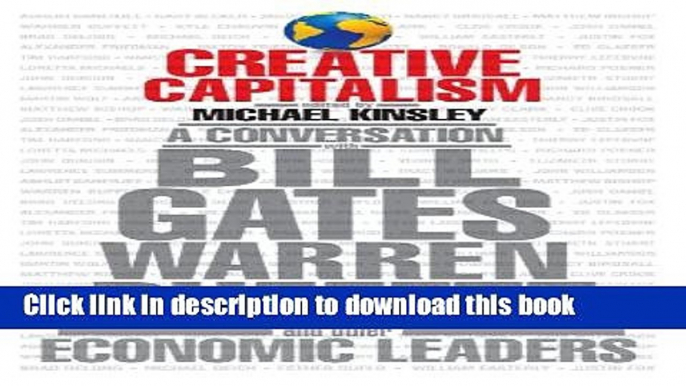 [Read PDF] Creative Capitalism: A Conversation with Bill Gates, Warren Buffett, and Other Economic