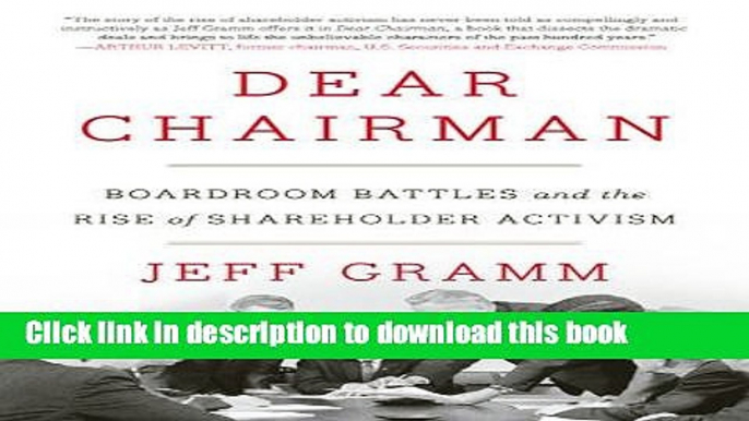 Books Dear Chairman: Boardroom Battles and the Rise of Shareholder Activism Full Online