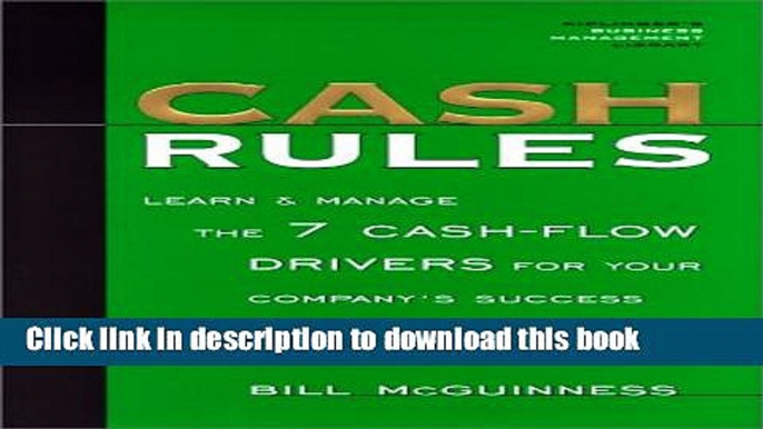 Books Cash Rules: Learn   Manage the 7 Cash-Flow Drivers for Your Company s Success Free Online