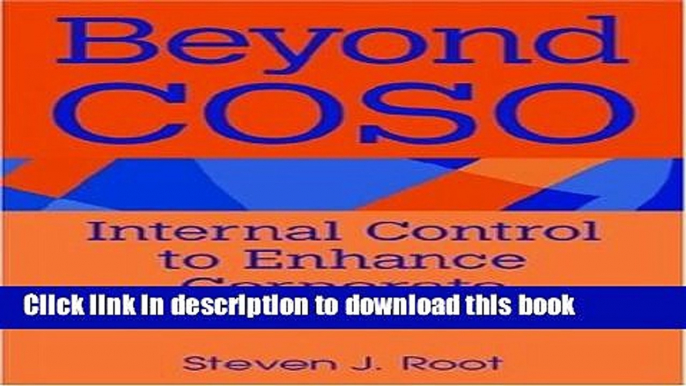 Ebook Beyond Coso: Internal Control to Enhance Corporate Governance Free Online