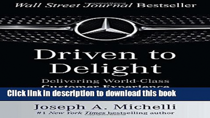 Books Driven to Delight: Delivering World-Class Customer Experience the Mercedes-Benz Way Full