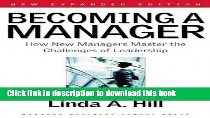 Ebook Becoming a Manager: How New Managers Master the Challenges of Leadership Free Online