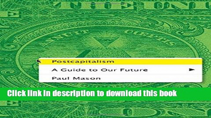 Ebook Postcapitalism: A Guide to Our Future Full Online