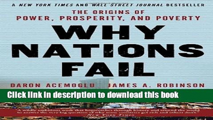 Ebook Why Nations Fail: The Origins of Power, Prosperity, and Poverty Full Online