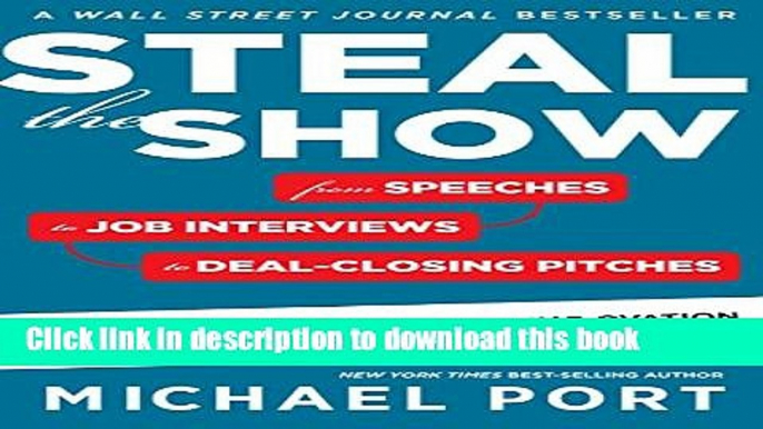 Books Steal the Show: From Speeches to Job Interviews to Deal-Closing Pitches, How to Guarantee a