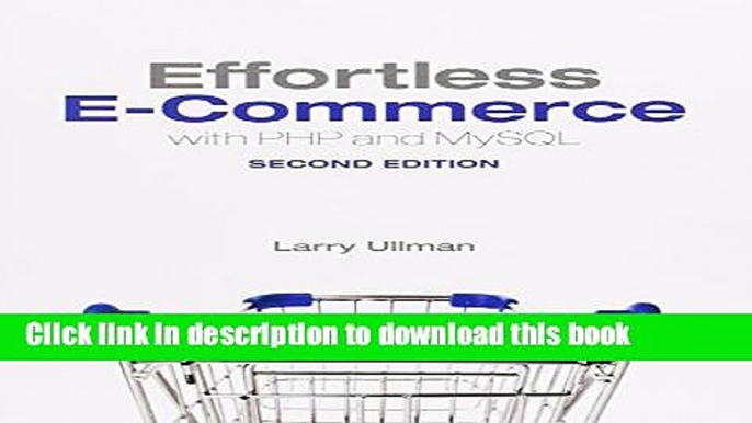 [Read PDF] Effortless E-Commerce with PHP and MySQL (2nd Edition) Download Free