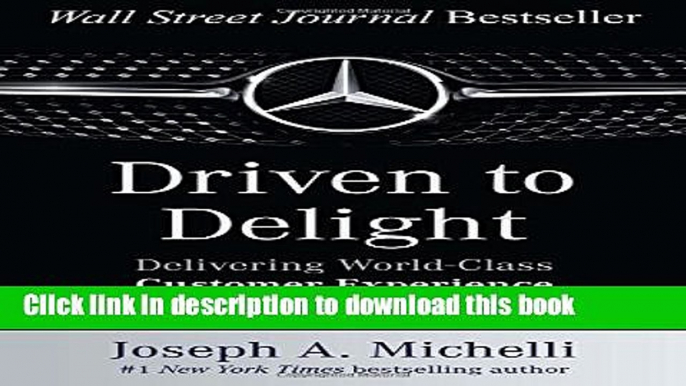 Ebook Driven to Delight: Delivering World-Class Customer Experience the Mercedes-Benz Way Full