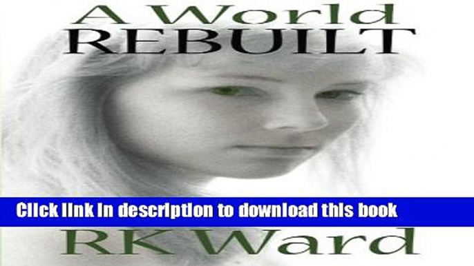 Ebook A World Rebuilt Free Online