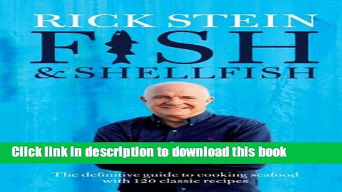 Books Fish   Shellfish: The Definitive Guide to Cooking Seafood with 120 Classic Recipes Free