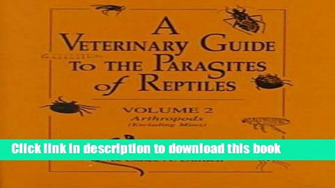 Books A Veterinary Guide to the Parasites of Reptiles: Arthropods (Excluding Mites) Free Online