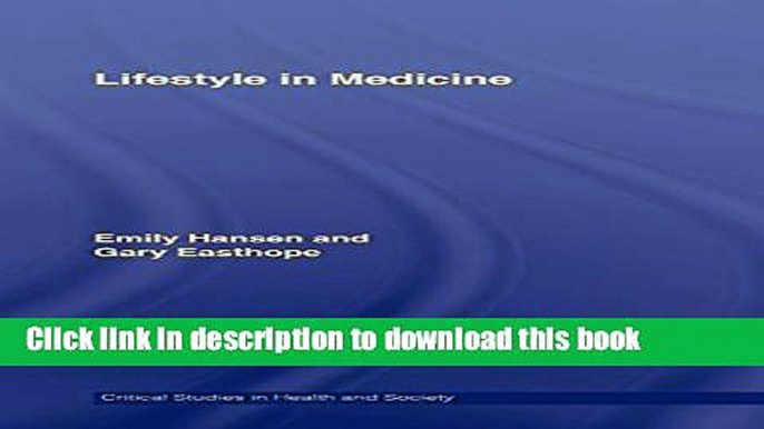 PDF  Lifestyle In Medicine (Critical Studies in Health and Society)  Free Books