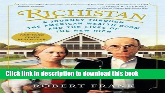 Ebook Richistan: A Journey Through the American Wealth Boom and the Lives of the New Rich Free