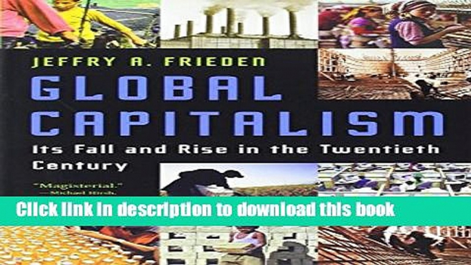 Ebook Global Capitalism: Its Fall And Rise In The Twentieth Century Full Online