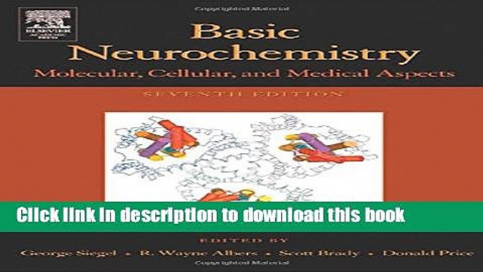 Books Basic Neurochemistry, Seventh Edition: Molecular, Cellular and Medical Aspects Full Download