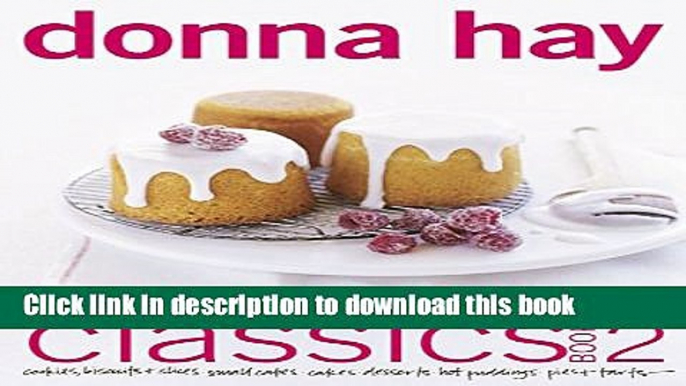 Books Modern Classics Book 2: Cookies, Biscuits   Slices, Small Cakes, Cakes, Desserts, Hot