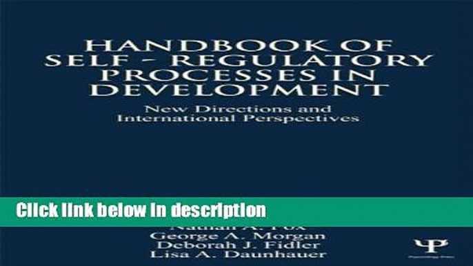 Ebook Handbook of Self-Regulatory Processes in Development: New Directions and International