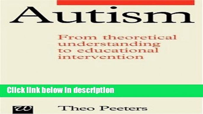 Books Autism: From Theoretical Understanding to Educational Intervention (Exc Business And Economy