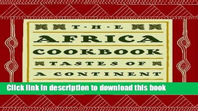 Books The Africa Cookbook: Tastes of a Continent Free Download